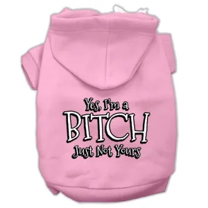 Yes Im A Bitch Just Not Yours Screen Print Pet Hoodies Light Pink Size Lg (14)